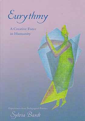 Eurythmy: A Creative Force in Humanity